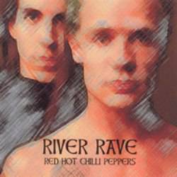 Red Hot Chili Peppers : River Rave